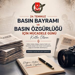 MANİSA GAZETECİLER CEMİYETİ YÖNETİM KURLU 24 TEMMUZ BASIN BAYRAMI İÇİN BİLDİRİ YAYINLADI